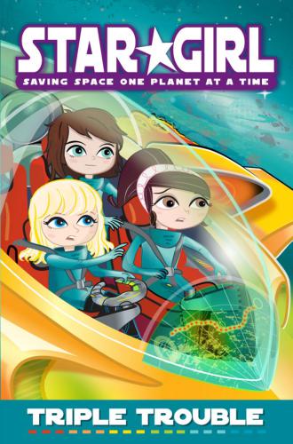 Triple Trouble (Star Girl, #14)