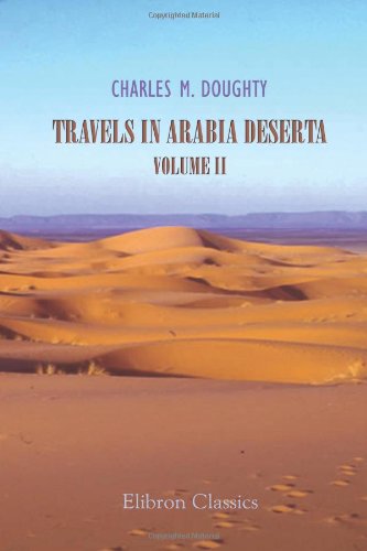 Travels in Arabia Deserta, Volume 2