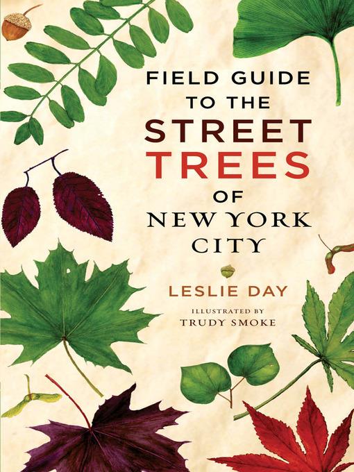 Field Guide to the Street Trees of New York City