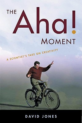 The Aha! Moment: A Scientist's Take on Creativity