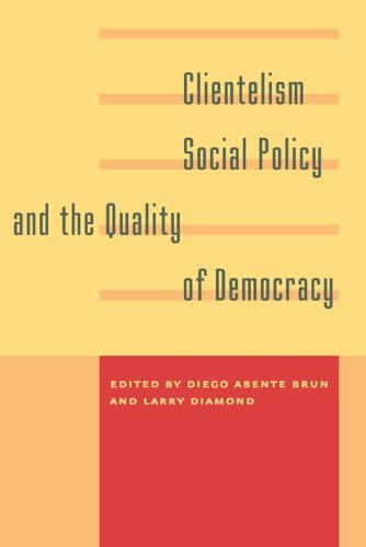 Clientelism, Social Policy, and the Quality of Democracy