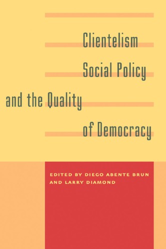 Clientelism, social policy, and the quality of democracy