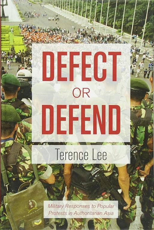 Defect or Defend: Military Responses to Popular Protests in Authoritarian Asia