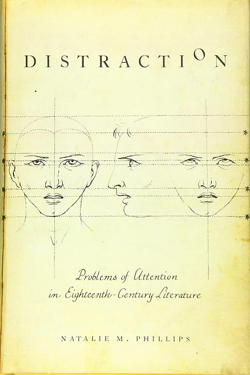 Distraction: Problems of Attention in Eighteenth-Century Literature