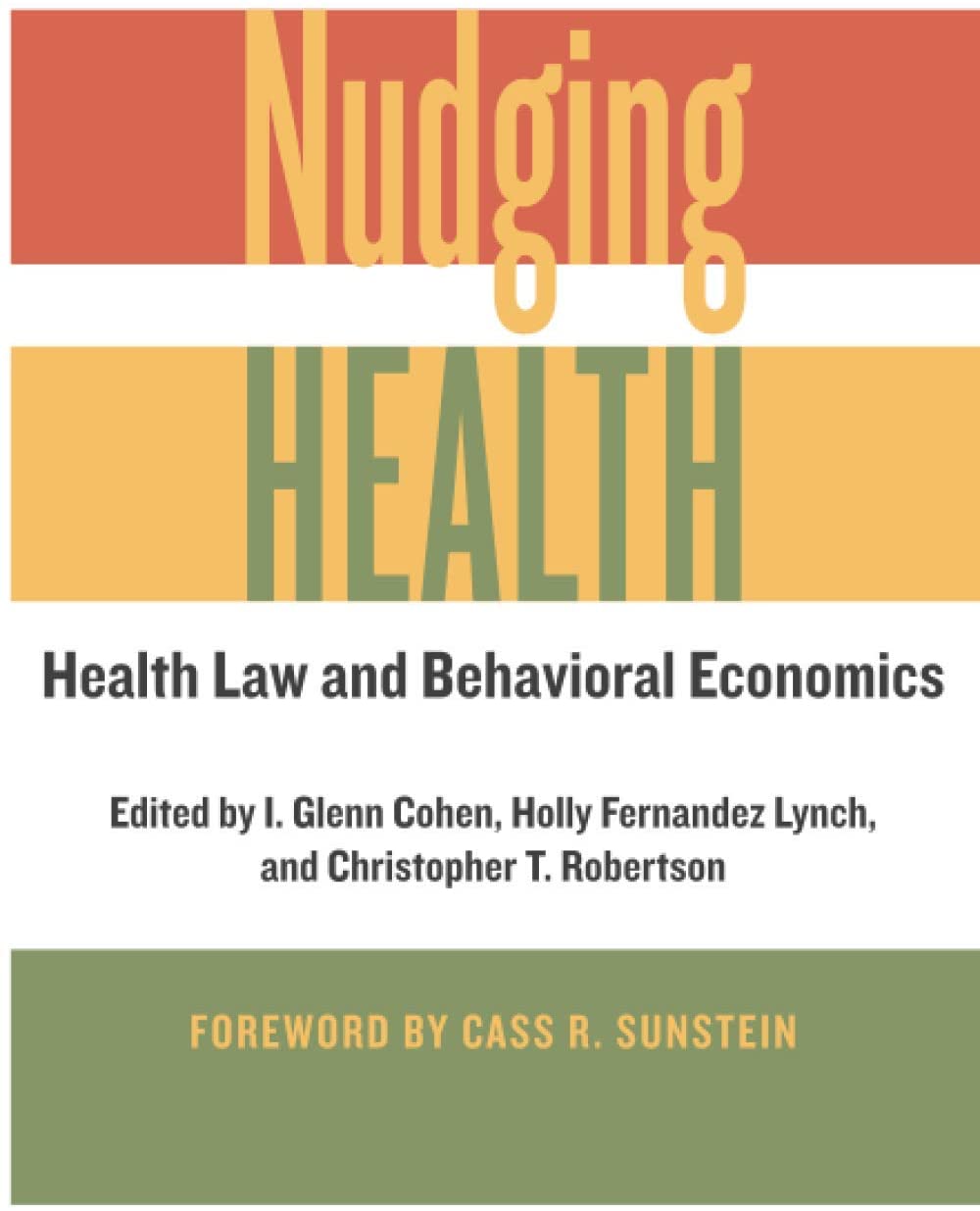 Nudging Health: Health Law and Behavioral Economics