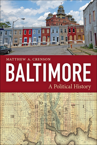 Baltimore : a political history