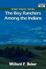 The Boy Ranchers Among the Indians