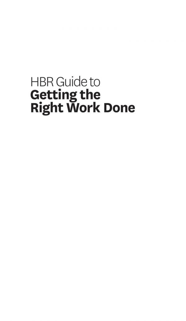 HBR Guide to Getting the Right Work Done