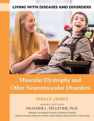 Muscular Dystrophy and Other Neuromuscular Disorders