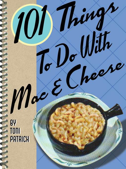 101 Things to Do With Mac & Cheese