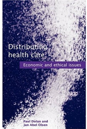 Distributing health care : economic and ethical issues