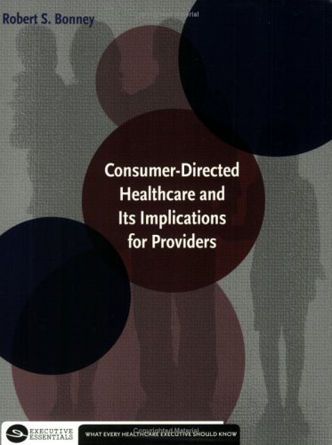 Consumer-directed healthcare and its implications for providers