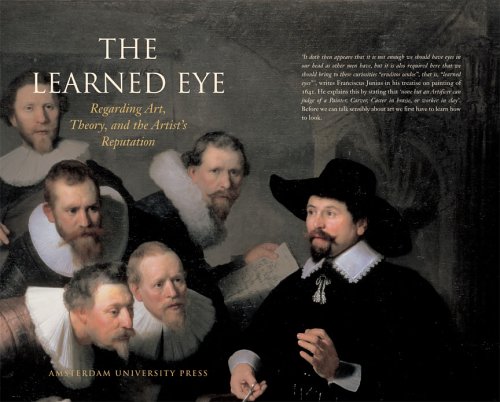 The learned eye : regarding art, theory, and the artist's reputation : essays for Ernst van de Wetering