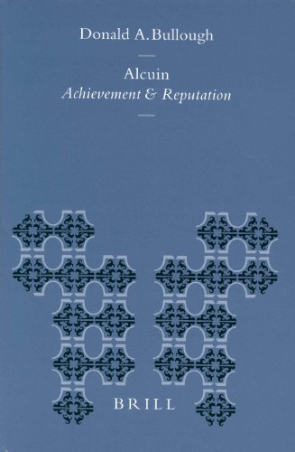 Alcuin : achievement and reputation : being part of the Ford lectures delivered in Oxford in Hilary Term 1980