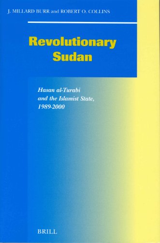 Revolutionary Sudan : Hasan al-Turabi and the Islamist state, 1989-2000