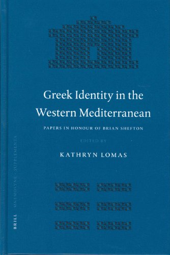 Greek Identity in the Western Mediterranean Papers in Honour of Brian Shefton