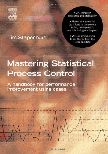 Mastering statistical process control : a handbook for performance improvement using cases