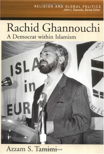 Rachid Ghannouchi: A Democrat Within Islamism