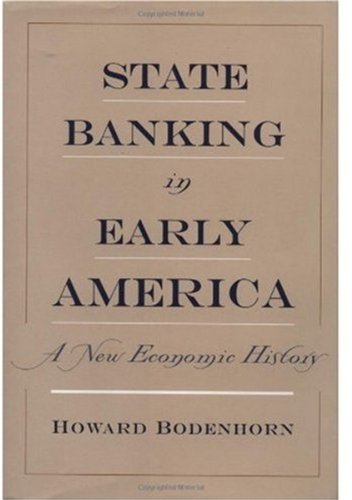 State banking in early America : a new economic history