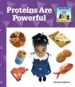 Proteins are powerful