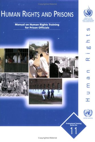 Human rights and prisons : a manual on human rights training for prison officials
