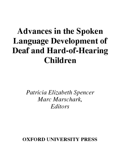 Advances in the spoken language development of deaf and hard-of-hearing children