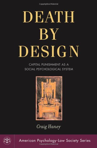 Death by design : capital punishment as social psychological system