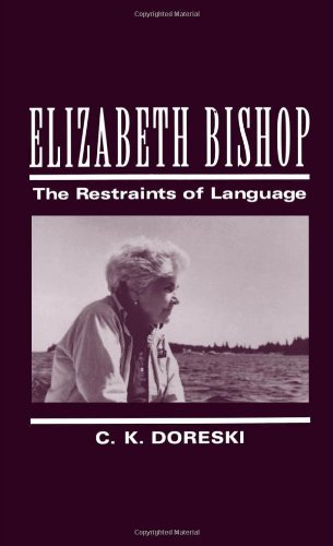 Elizabeth Bishop : the restraints of language