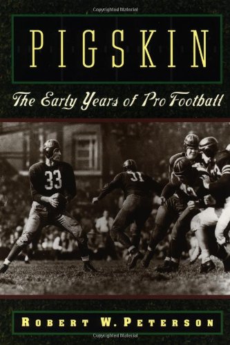 Pigskin the early years of pro football