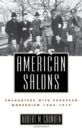 American salons : encounters with European modernism, 1885-1917