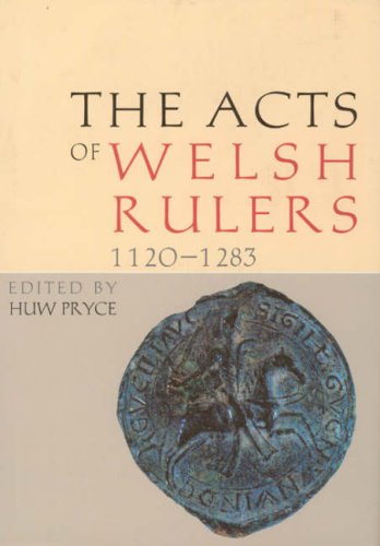 The acts of Welsh rulers, 1120-1283