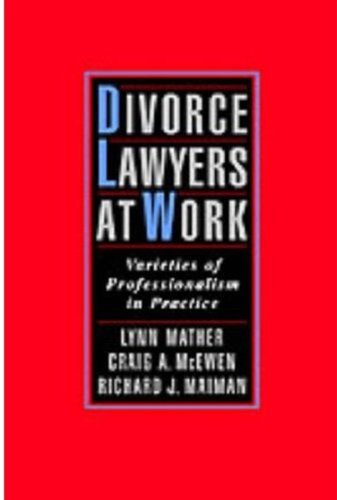 Divorce lawyers at work : varieties of professionalism in practice