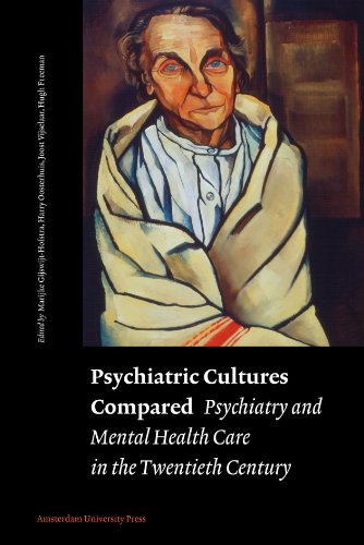 Psychiatric cultures compared : psychiatry and mental health care in the twentieth century : comparisons and approaches