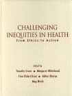 Challenging inequities in health : from ethics to action