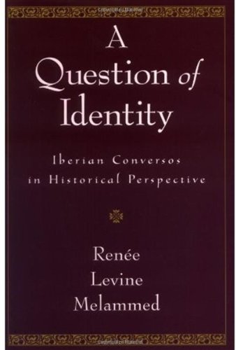 A question of identity : Iberian conversos in historical perspective
