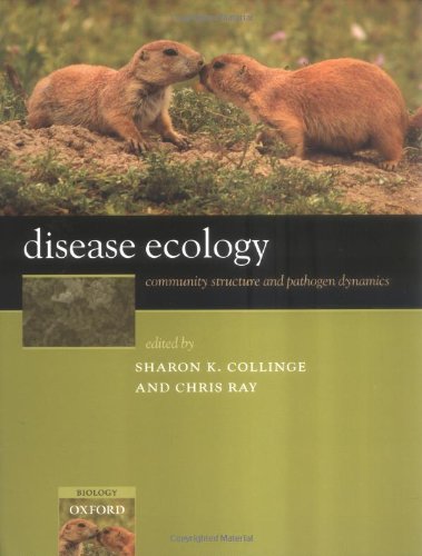 Disease ecology : community structure and pathogen dynamics