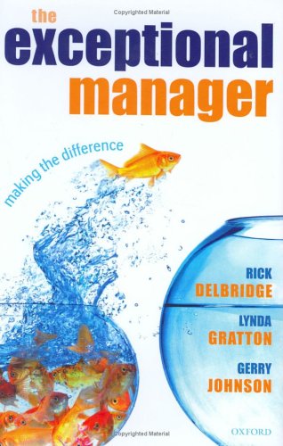 The exceptional manager : making the difference