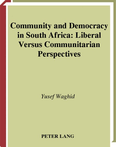 Community and democracy in South Africa : liberal versus communitarian perspectives