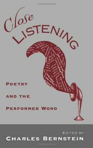 Close listening : poetry and the performed word