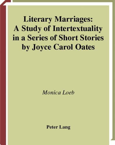 Literary marriages : a study of intertextuality in a series of short stories by Joyce Carol Oates