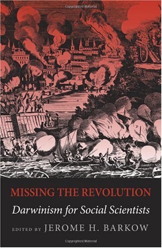 Missing the revolution : Darwinism for social scientists