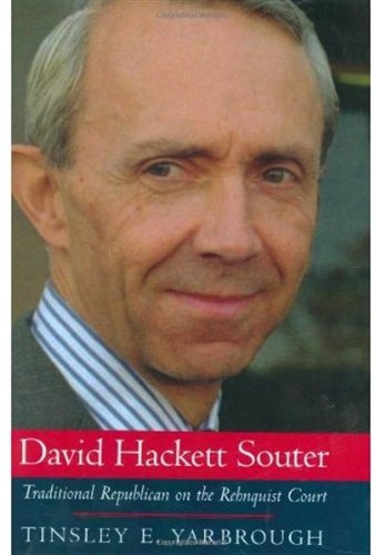 David Hackett Souter : traditional Republican on the Rehnquist court