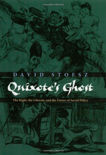 Quixote's ghost : the right, the liberati, and the future of social policy