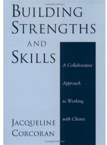 Building strengths and skills : a collaborative approach to working with clients