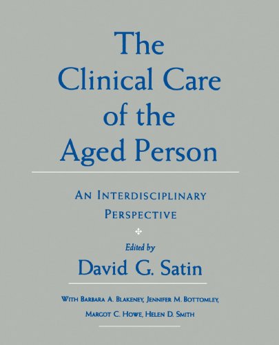 The Clinical care of the aged person : an interdisciplinary perspective