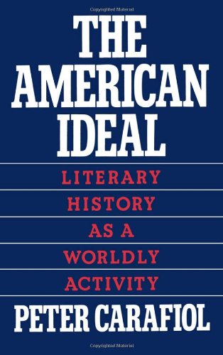 The American Ideal : Literary History as a Worldly Activity.