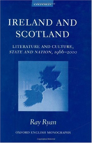 Ireland and Scotland : literature and culture, state and nation, 1966-2000