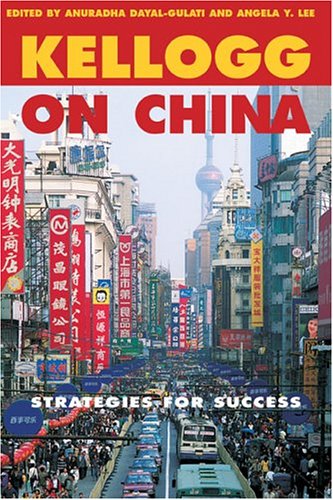 Kellogg on China : Strategies for Success.