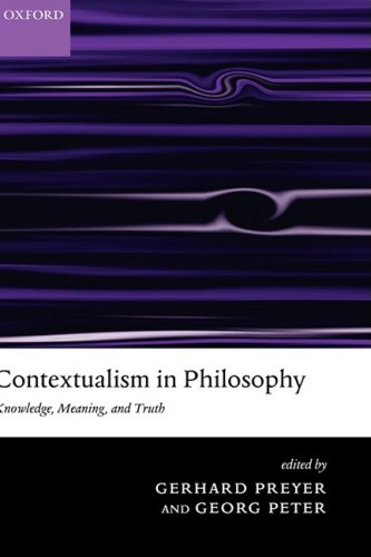 Contextualism in philosophy : knowledge, meaning, and truth