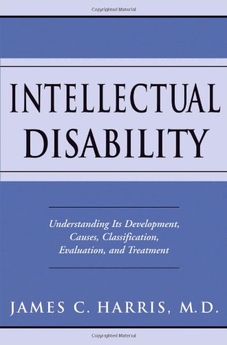 Intellectual disability : understanding its development, causes, evaluation, and treatment